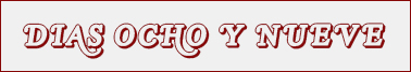 Etiqueta. Dias ocho y nueve.